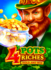 4 Pots Riches : Hold and Win